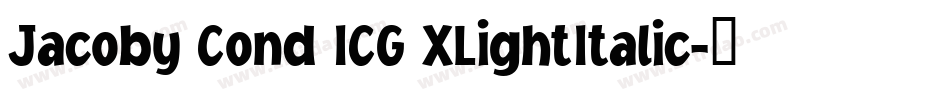 Jacoby Cond ICG XLightItalic字体转换